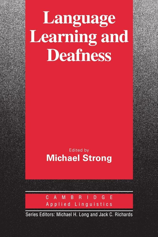 Language Learning and Deafness (Cambridge Applied Linguistics) 1st Edition