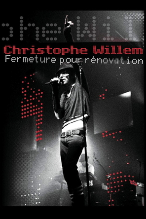 Christophe Willem / Fermeture Pour Renovation (Blu-ray)