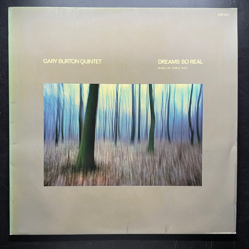 Gary Burton Quintet ‎– Dreams So Real - Music Of Carla Bley (Германия 1976г.) ECM