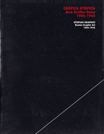 Утопия: Русское графическое искусство 1904-1942