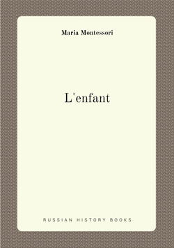 L'enfant | Maria Montessori