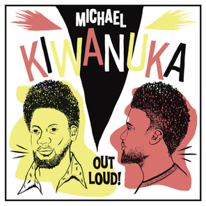 Michael Kiwanuka / Out Loud! (LP)