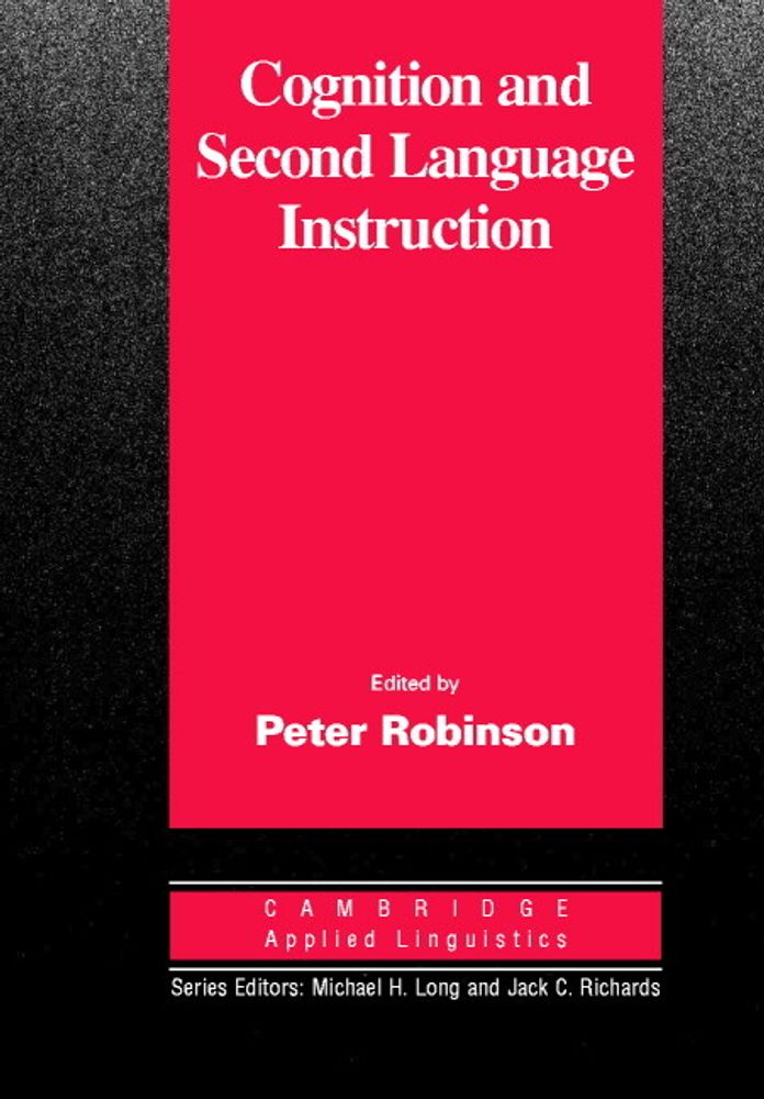 Cognition and Second Language Instruction (Cambridge Applied Linguistics) 1st Edition