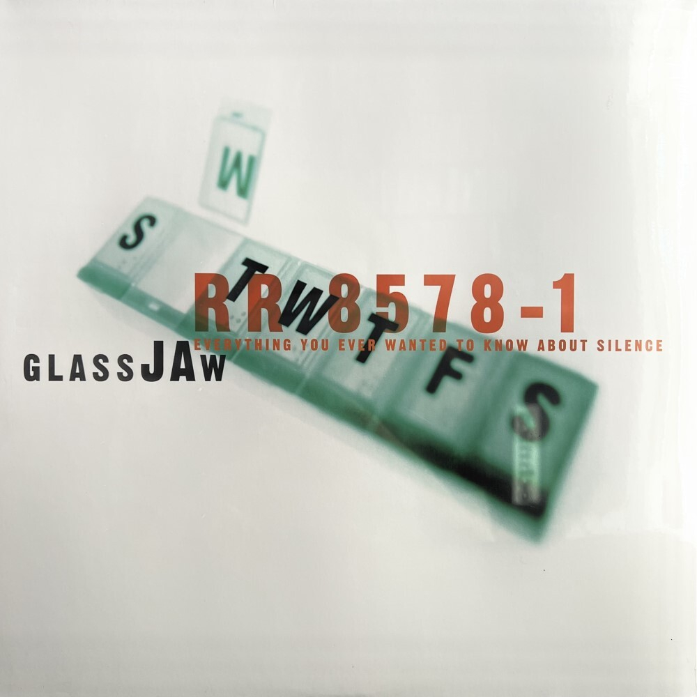 Glassjaw	Everything You Ever Wanted To Know About Silence