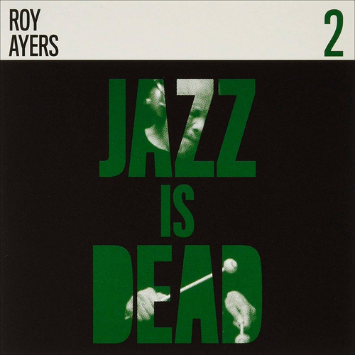 Adrian Younge & Ali Shaheed Muhammad - Jazz Is Dead 002: Roy Ayers