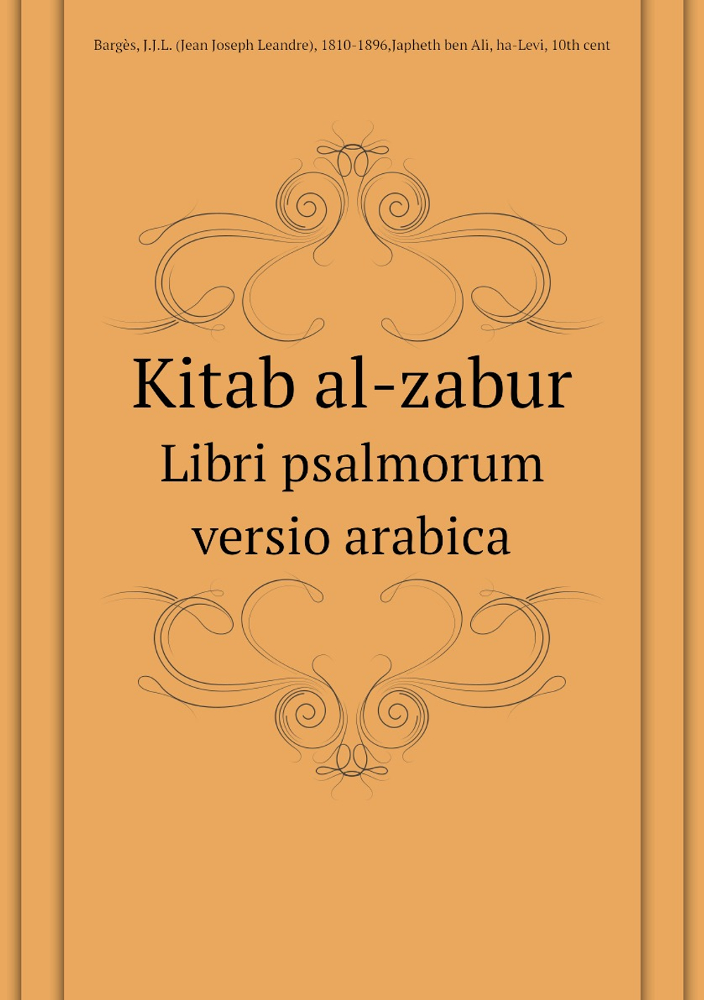 Kitab al-zabur. Libri psalmorum versio arabica | B.A. Japheth; J.J. Bargès