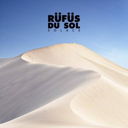 Rufus Du Sol Solace