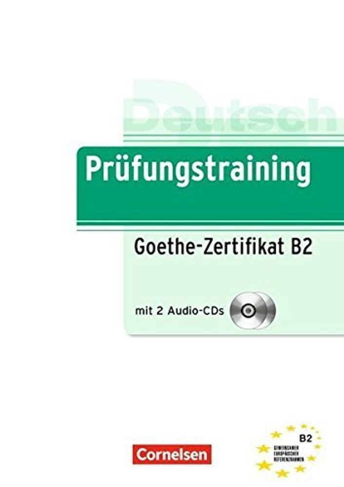 Pruefungstraining B2 Goethe Zertifikat + CDs