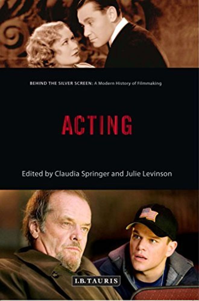 Acting: Modern History of Filmmaking