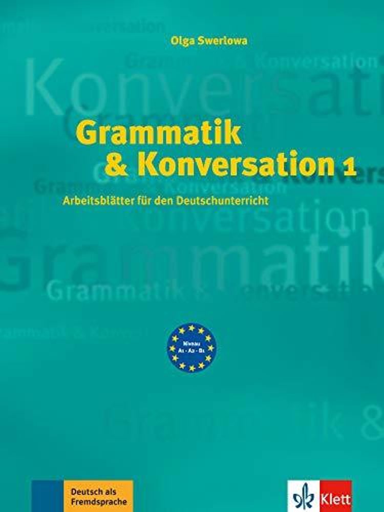 Grammatik &amp; Konversation 1  A1-B1