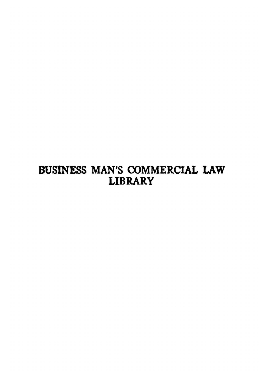 Business man's commercial law library. Volume 5 | Bolles Albert Sidney