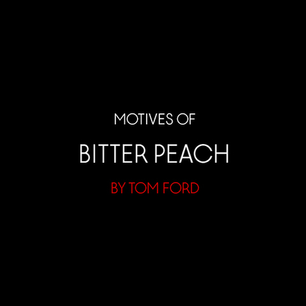 Мотивы Bitter Peach by Tom Ford