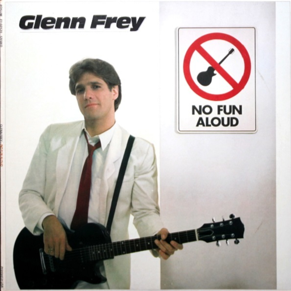 Glenn Frey / No Fun Aloud (LP)