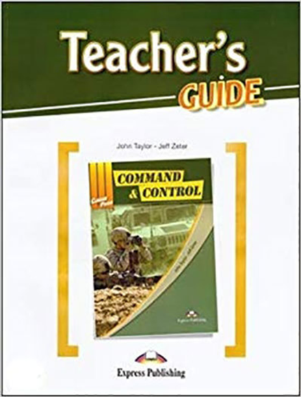 Command & Control - Teacher's Guide. Книга для учителя