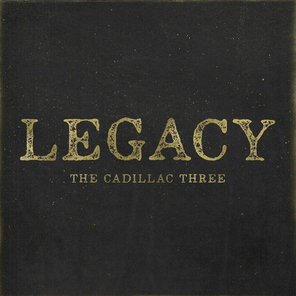 The Cadillac Three / Legacy (LP)