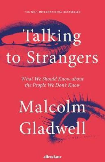 Talking to Strangers : What We Should Know about the People We Don&#39;t Know