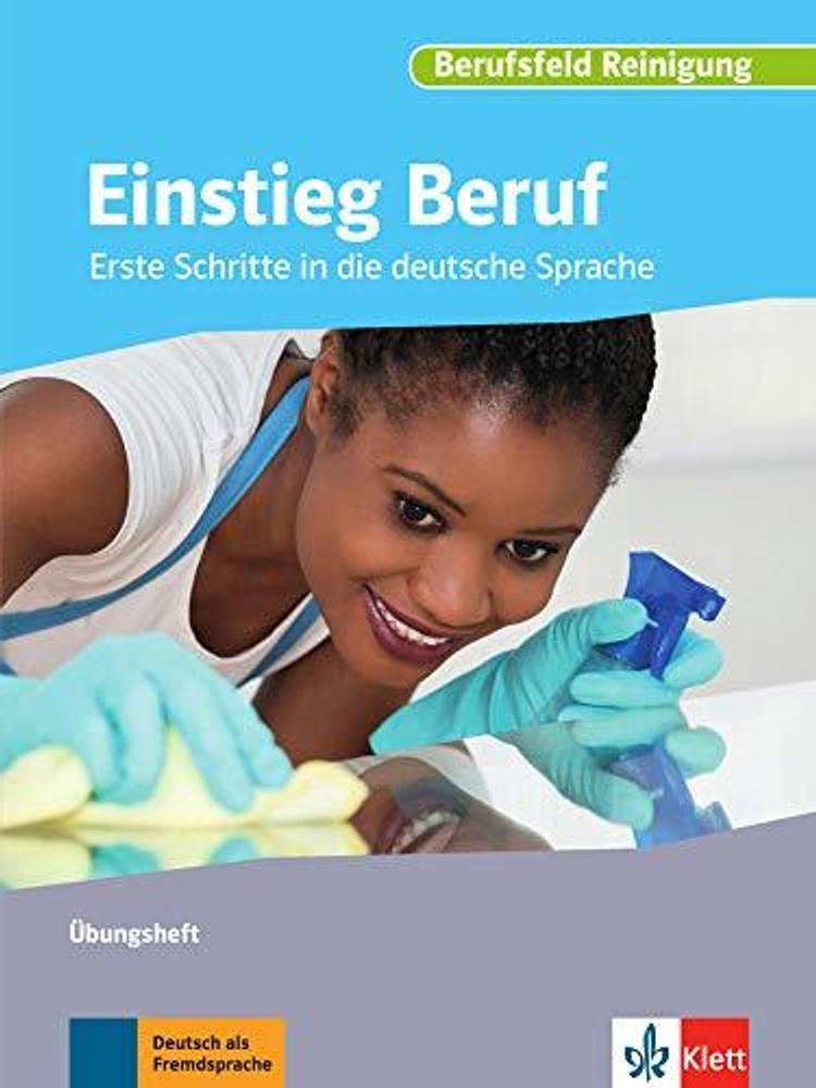 Einstieg Beruf A1 Berufsfeld Reinigung Uebungsheft