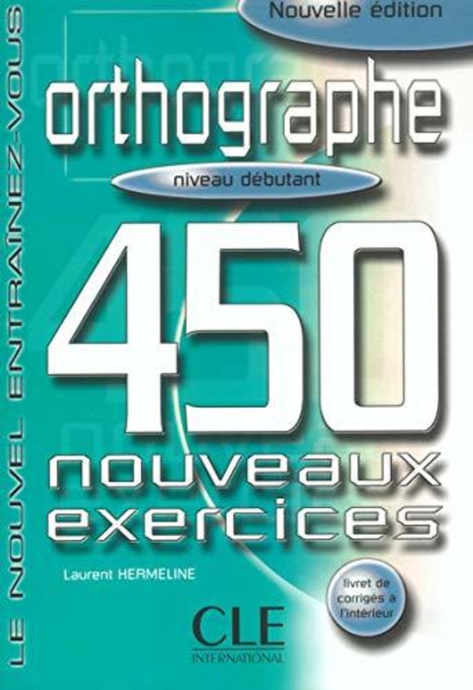 450 ORTHOGRAPHE EXERCICES debut livre