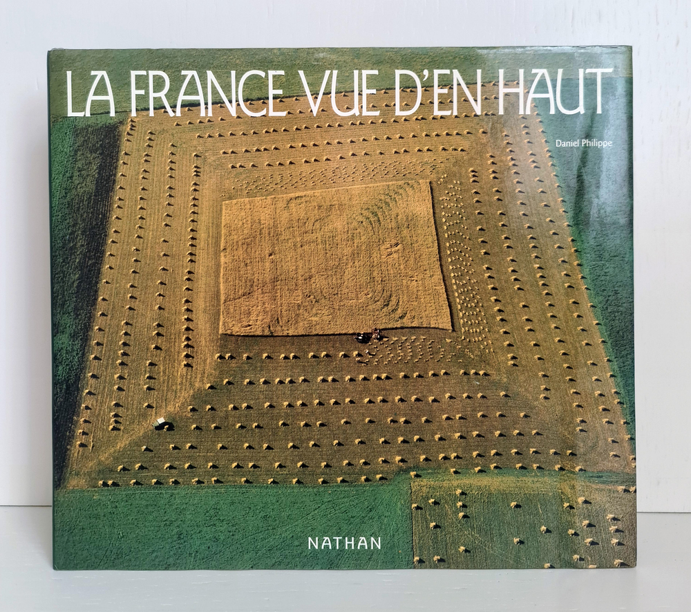 La France vue d en haut. Philippe Daniel