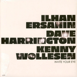 Ilhan Ersahin, Dave Harington - Invite Your Eye
