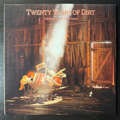 The Nitty Gritty Dirt Band ‎– Twenty Years Of Dirt - The Best Of The Nitty Gritty Dirt Band (Канада 1986г.)