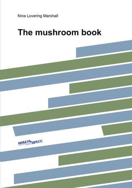 The mushroom book | Nina Lovering Marshall