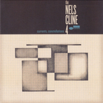 The Nels Cline 4 / Currents, Constellations (CD)