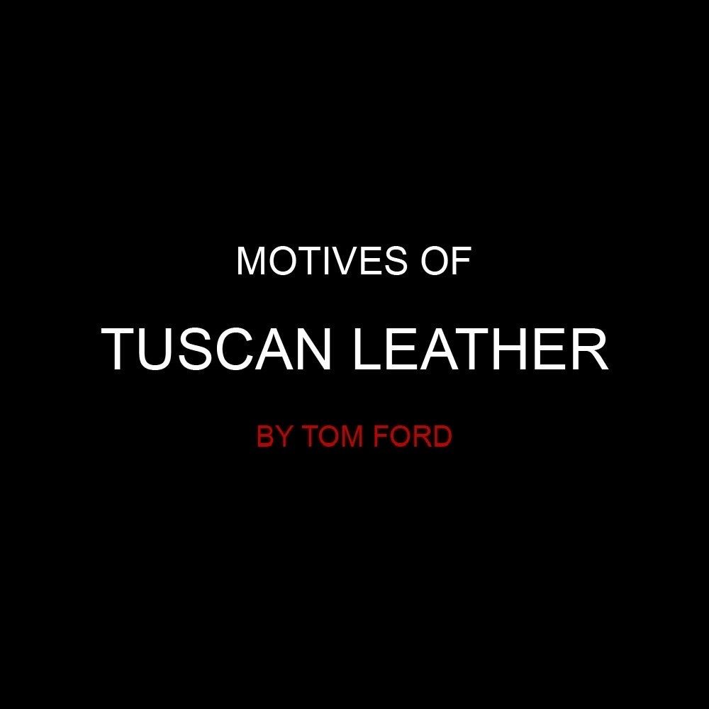 Мотивы Tuscan Leather by Tom Ford - отдушки для свечей - Candlemaker