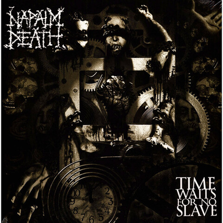 Napalm Death Time Waits For No Slave