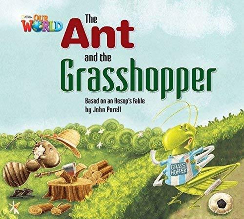 Our World 2: Rdr - The Ant and the Grasshopper (BrE)