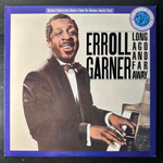 Erroll Garner ‎– Long Ago And Far Away (США 1987г.)