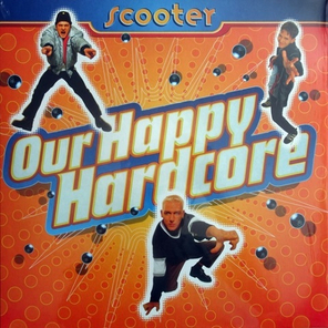 Scooter / Our Happy Hardcore (LP)