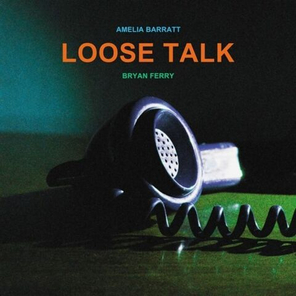 Bryan Ferry, Amelia Barratt / Loose Talk (LP)