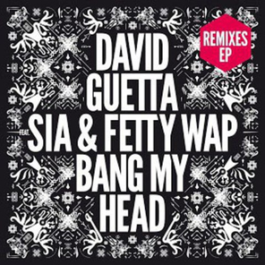 David Guetta Feat. Sia & Fetty Wap / Bang My Head (Remixes)(12" Vinyl EP)