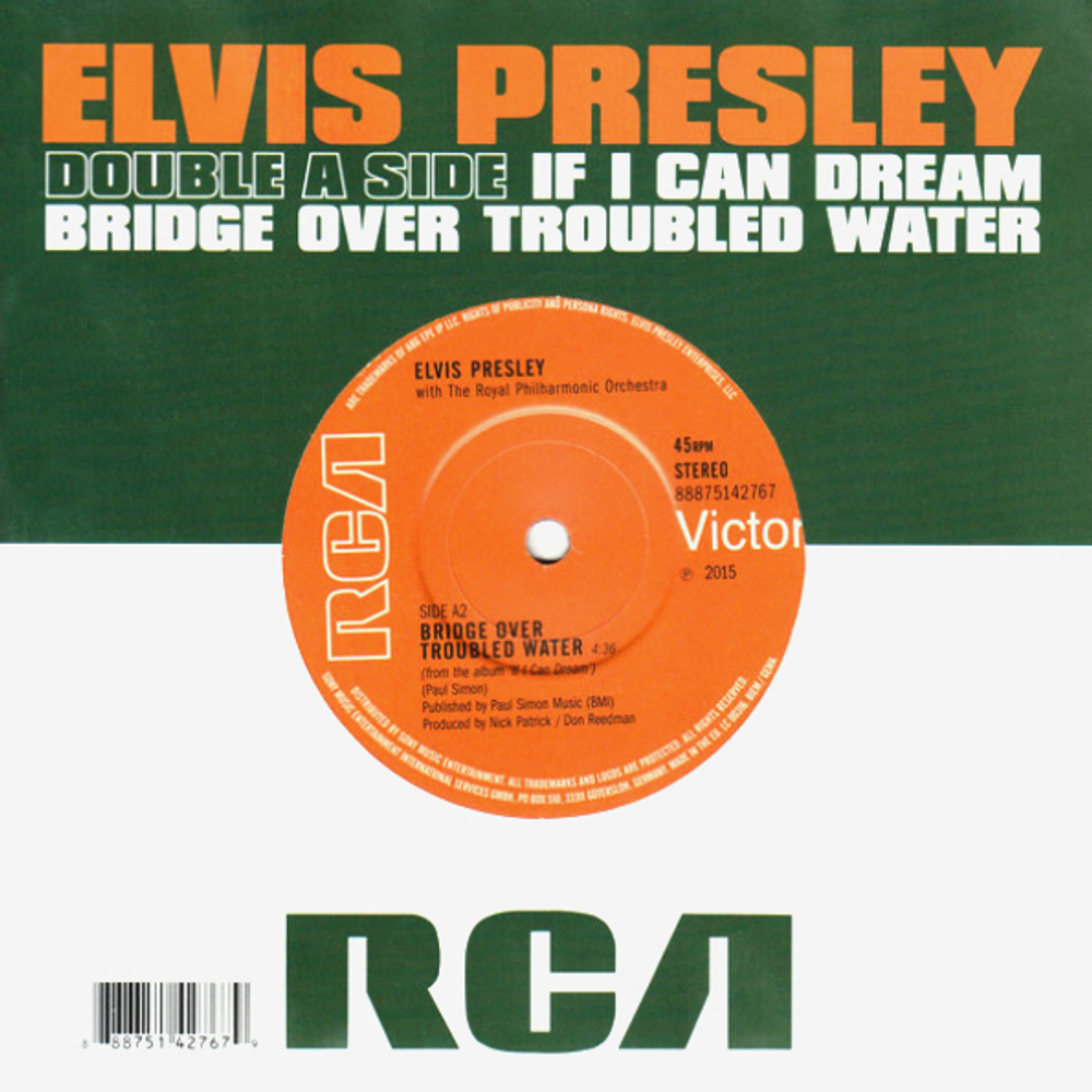 Elvis Presley With The Royal Philharmonic Orchestra / If I Can Dream + Bridge Over Troubled Water (7" Vinyl Single)