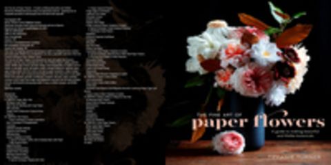 Tiffanie Turner/Тиффани Тернер - The Fine Art of Paper Flowers - A Guide to Making Beautiful and Lifelike Botanicals./Изобразительное искусство бумажных цветов - руководство по созданию красивых и жизнерадостных ботанических изделий.