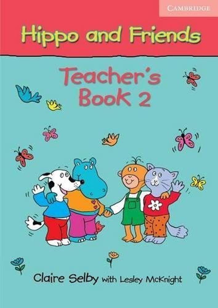 Hippo and Friends 2 Teacher&#39;s Book