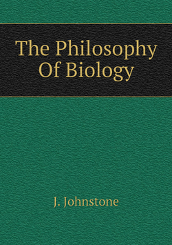 The Philosophy Of Biology | J. Johnstone