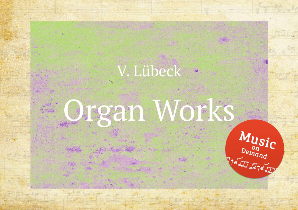 Organ Works | V. Lübeck