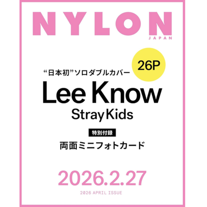 Журнал NYLON JAPAN 2026.04 (LEE KNOW)