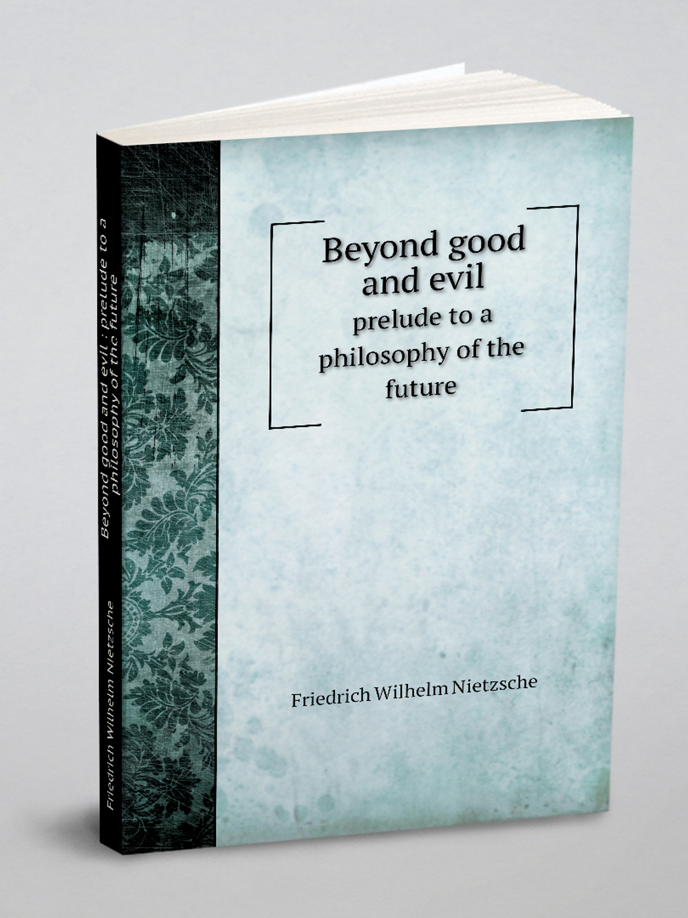 Beyond good and evil : prelude to a philosophy of the future | Фридрих Ницше
