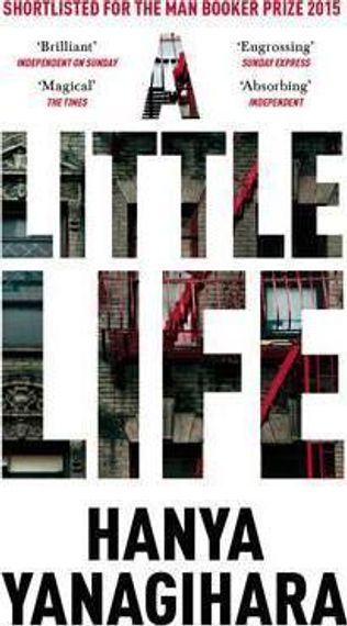 A Little Life: Shortlisted for the Man Booker Prize 2015