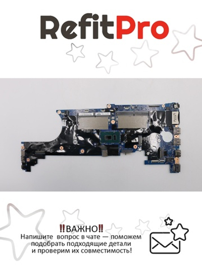 Материнская плата для ноутбука Lenovo ThinkPad T580 Intel Core i7-8650U UMA TPM2 AMT (01YR288), оригинал