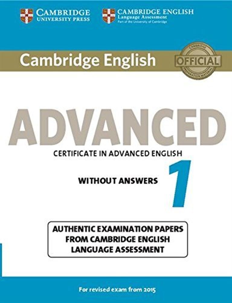 Cambridge English Advanced 1 (for revised exam 2015) Student&#39;s Book without Answers