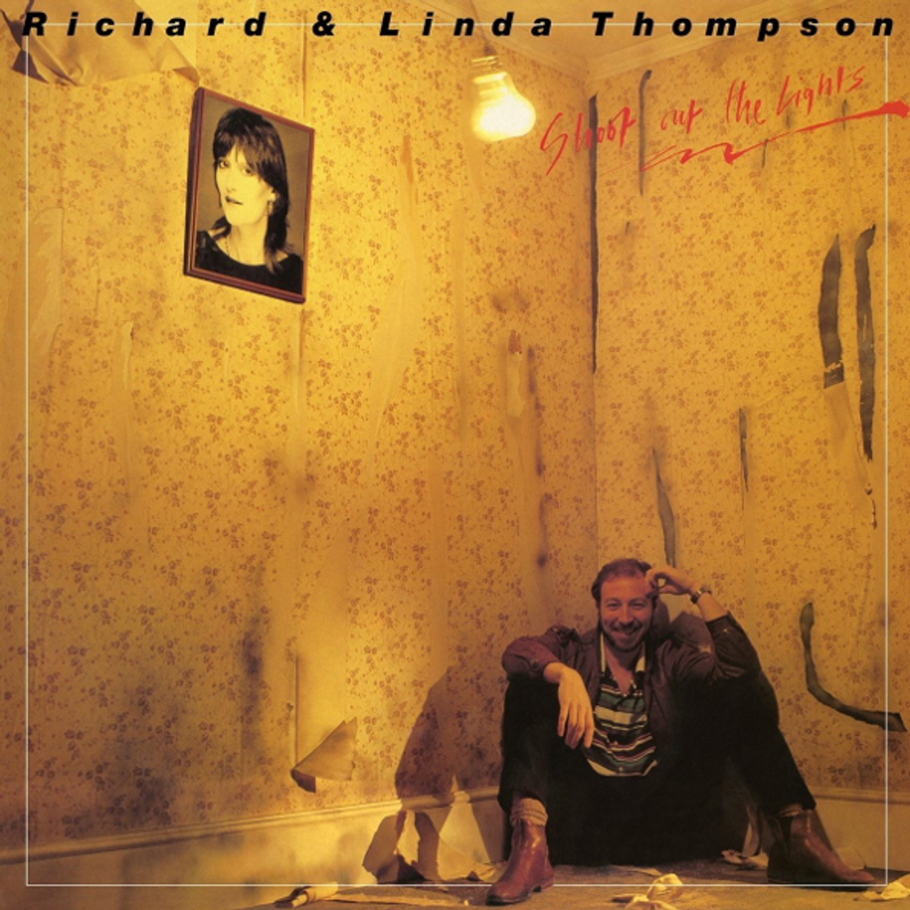 Richard & Linda Thompson / Shoot Out The Lights (LP)