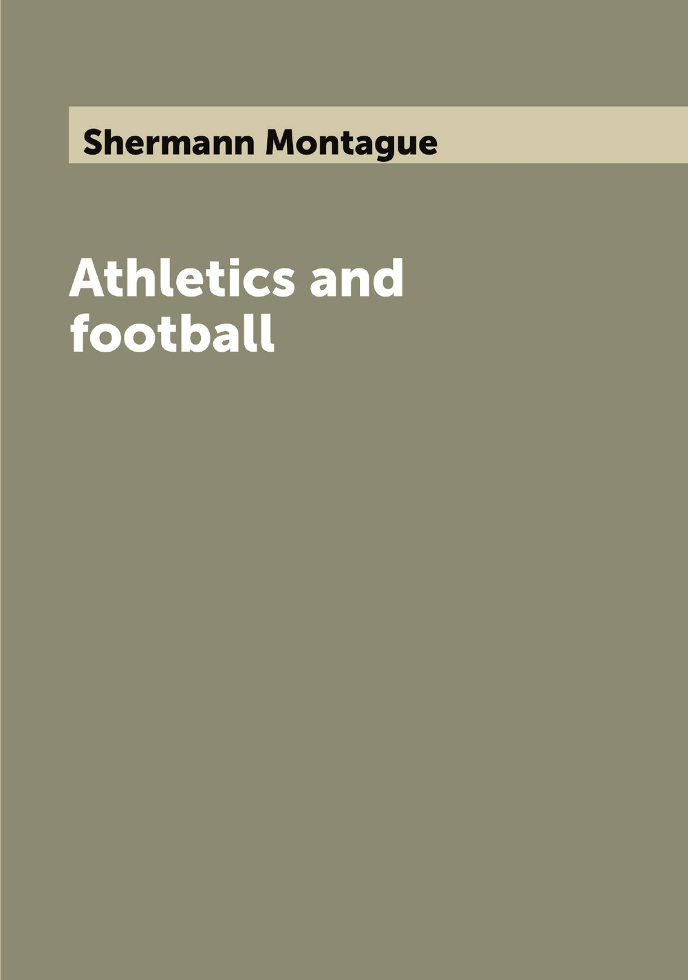 Athletics and football | Shermann Montague