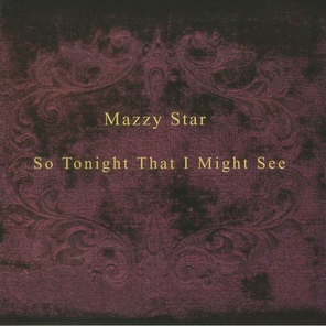 Mazzy Star / So Tonight That I Might See (LP)