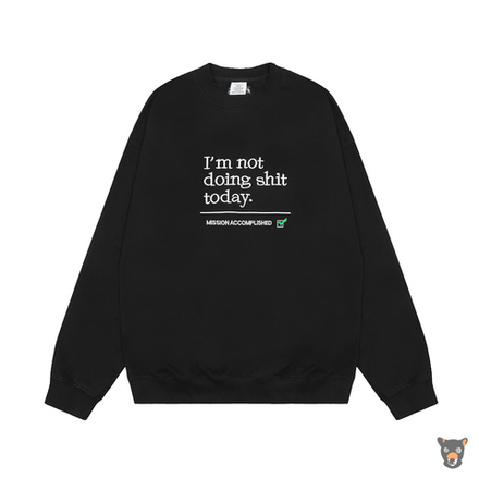 Свитшот Vetements "I'm Not Doing Shit Today"