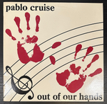 Pablo Cruise - Out Of Our Hands (США 1983г.)