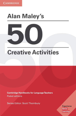 Alan Maley's 50 Creative Activities (Cambridge Handbooks for Language Teachers)